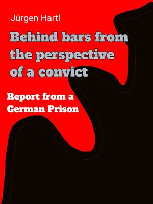 cover image of Behind bars from the perspective of a convict